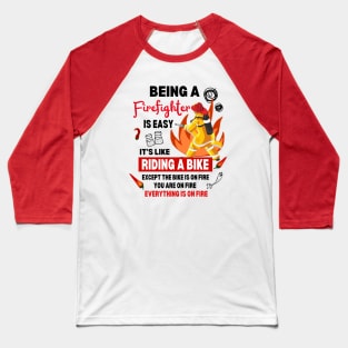 Funny Firefighter Dark Humor Emergency National Fire Fighter Day Baseball T-Shirt